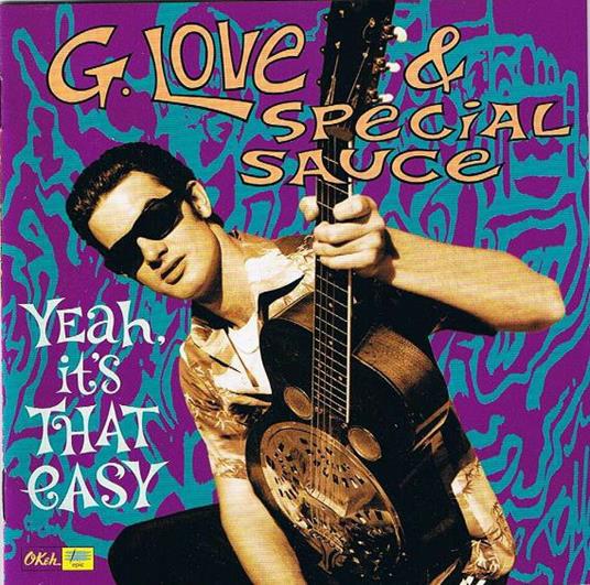 Yeah, It's That Easy - CD Audio di G. Love & Special Sauce