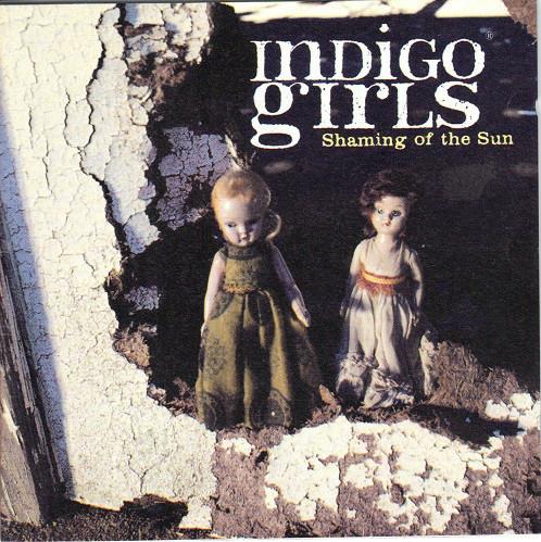 Shaming of the Sun - CD Audio di Indigo Girls