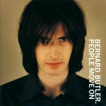 People Move on - CD Audio di Bernard Butler