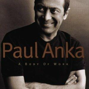 A Body Of Work - CD Audio di Paul Anka