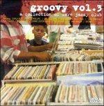 Groovy vol.3. A Collection of Rare Jazzy Club Tracks - Vinile LP