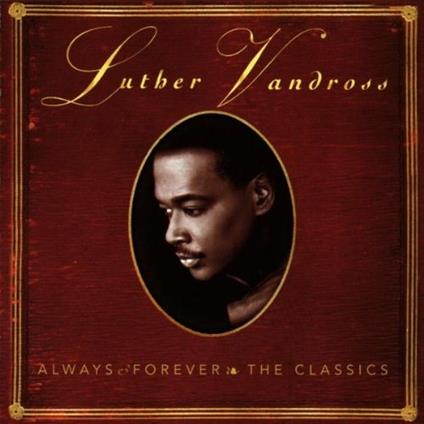 Always & Forever - CD Audio di Luther Vandross