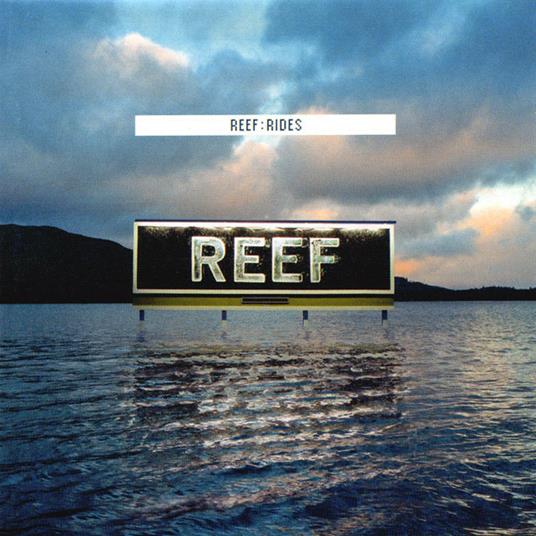 Rides - CD Audio di Reef