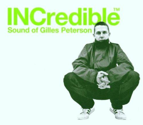 Incredible Sound of Gilles Peterson - CD Audio di Gilles Peterson