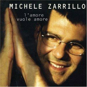 L'amore vuole amore - CD Audio di Michele Zarrillo