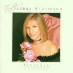 Timeless Live in Concert - CD Audio di Barbra Streisand