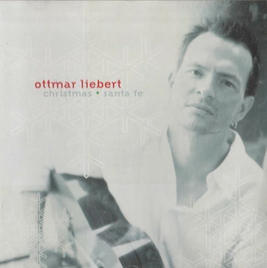 Christmas And Santa Fe - CD Audio di Ottmar Liebert