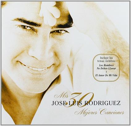 Mis 30 Mejores Canciones. - CD Audio di José Luis Rodriguez