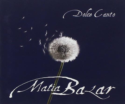 Dolce canto - Matia Bazar - CD | IBS