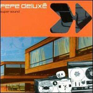 Super Sound - CD Audio di Pepe Deluxe