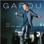 Seul - Seul... avec vous - CD Audio di Garou