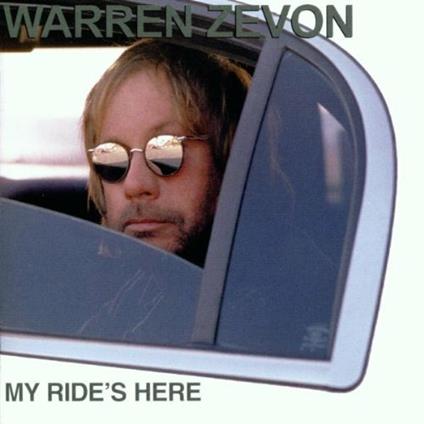 My Ride's Here - CD Audio di Warren Zevon