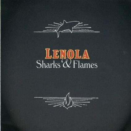 Sharks and Flames - CD Audio di Lenola