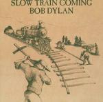 Slow Train Coming (Remastered)