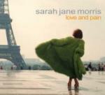 Love and Pain - CD Audio di Sarah Jane Morris