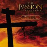 The Passion of the Christ. Songs (Colonna sonora) - CD Audio