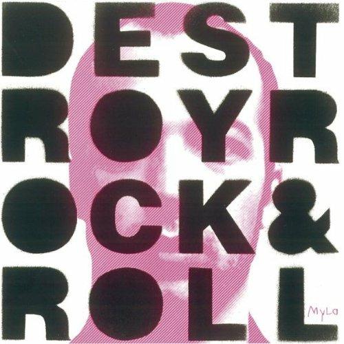 Destroy Rock & Roll - CD Audio di Mylo