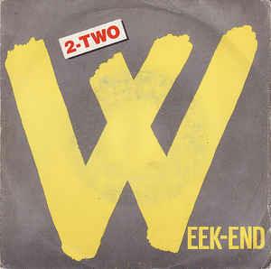 Week-End - Vinile 7'' di 2-TWO