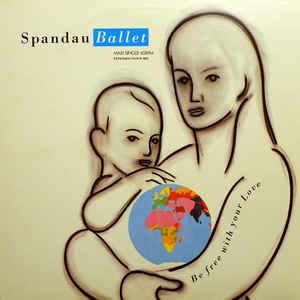 Be Free With Your Love - Vinile LP di Spandau Ballet