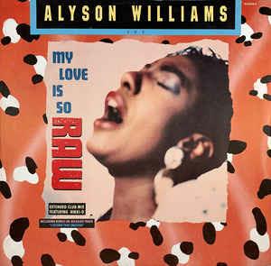 My Love Is So Raw - Vinile LP di Alyson Williams