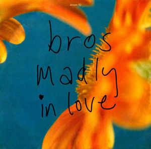 Madly In Love - Vinile 7'' di Bros