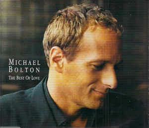 The Best Of Love - CD Audio Singolo di Michael Bolton