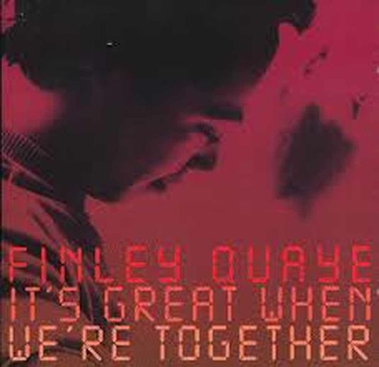 It's Great When We're Together - CD Audio Singolo di Finley Quaye