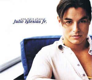 One More Chance - CD Audio di Julio Iglesias jr.