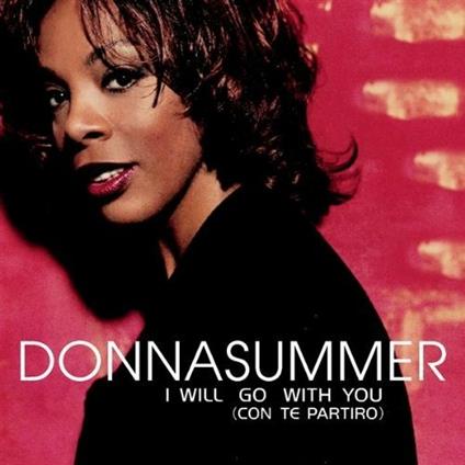 I Will Go With You (Con Te Partiro) - CD Audio di Donna Summer