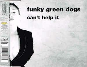 Can't Help It - CD Audio di Funky Green Dogs