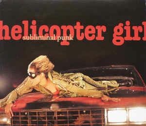 Subliminal Punk - CD Audio di Helicopter Girl