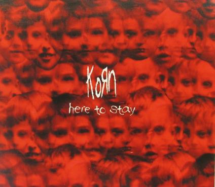 Here to Stay - CD Audio di Korn