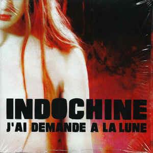 J'Ai Demandé A La Lune - CD Audio di Indochine