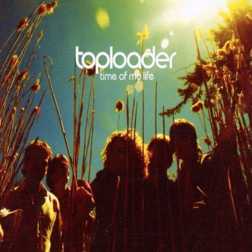 Time of My Life - CD Audio di Toploader