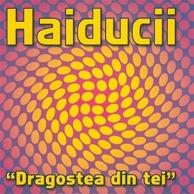 Dragostea Din Tei' - CD Audio di Haiducii