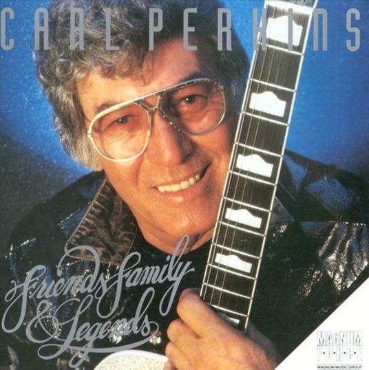 Friends, Family and Legends - CD Audio di Carl Perkins