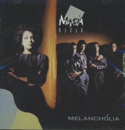 Melanchólia - CD Audio di Matia Bazar