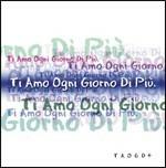 Ti amo ogni giorno di più - CD Audio