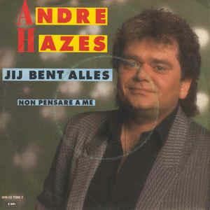 Jij Bent Alles - Vinile 7'' di André Hazes