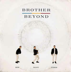 How Many Times - Vinile 7'' di Brother Beyond