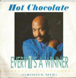 Every 1's A Winner (Groove Mix) - Vinile 7'' di Hot Chocolate