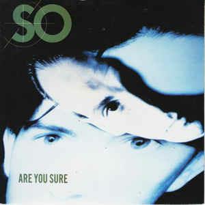 Are You Sure - Vinile 7'' di So