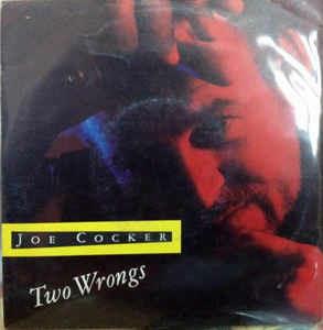 Two Wrongs - Vinile 7'' di Joe Cocker