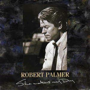 She Makes My Day - Vinile 7'' di Robert Palmer