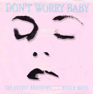 Don't Worry Baby - Vinile 7'' di Beach Boys,Everly Brothers