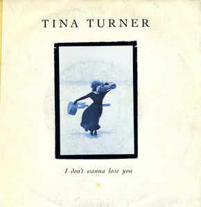 I Don't Wanna Lose You - Vinile 7'' di Tina Turner