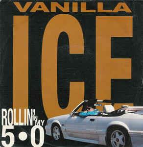 Rollin' In My 5.0 - Vinile 7'' di Vanilla Ice