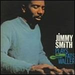 Jimmy Smith plays Fats Waller (Rudy Van Gelder) - CD Audio di Jimmy Smith