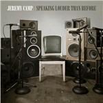 Speaking Louder Than Before - CD Audio di Jeremy Camp