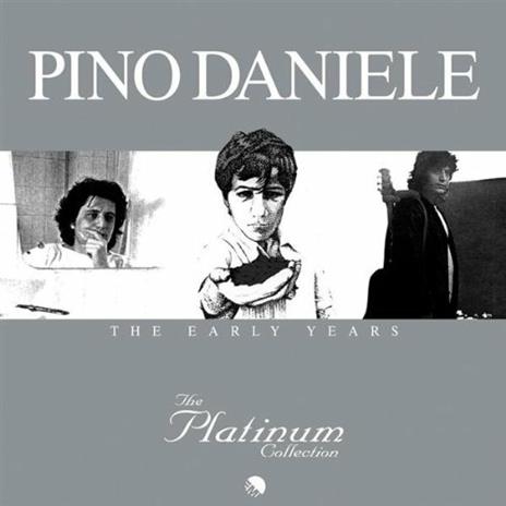 The Platinum Collection: Pino Daniele. The Early Years - CD Audio di Pino Daniele